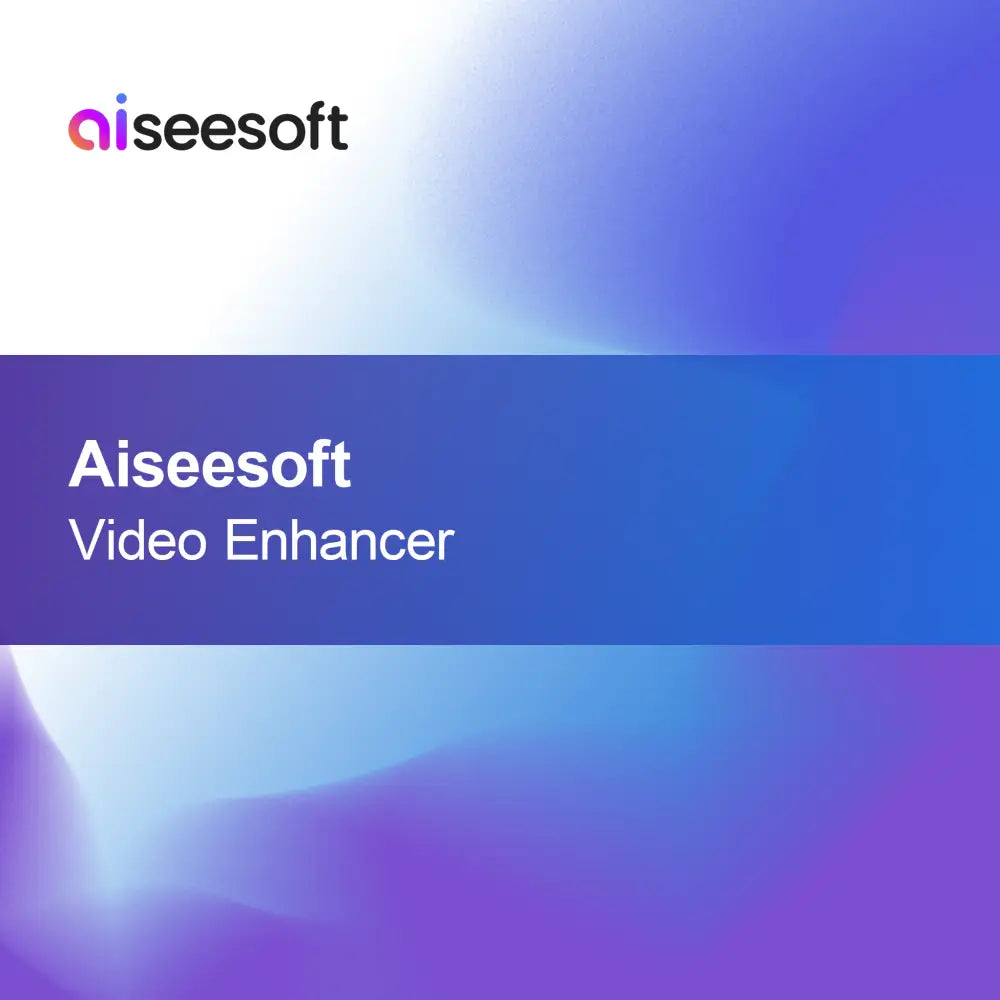 Aiseesoft Améliorateur Vidéo